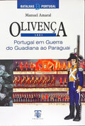 OLIVENÇA 1801: PORTUGAL EM GUERRA DO GUADIANA AO PARAGUAI.