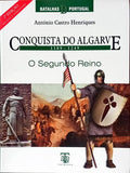 CONQUISTA DO ALGARVE 1189 - 1249: O SEGUNDO REINO. [2.ª EDIÇÃO]