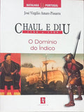 CHAUL E DIU 1508 E 1509: O DOMÍNIO DO ÍNDICO.