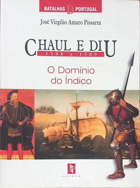 CHAUL E DIU 1508 E 1509: O DOMÍNIO DO ÍNDICO.