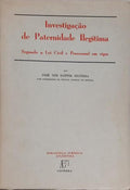 INVESTIGAÇÃO DA PATERNIDADE ILEGÍTIMA SEGUNDO A LEI CIVIL E PROCESSUAL EM VIGOR.