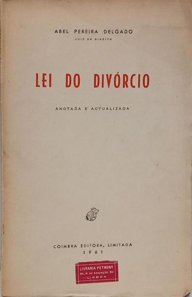 LEI DO DIVÓRCIO, ANOTADO E ACTUALIZADA.