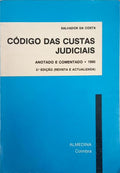 CÓDIGO DAS CUSTAS JUDICIAIS, ANOTADO E COMENTADO. [3.ª EDIÇÃO]