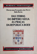 DAS TERRAS DO IMPÃ‰RIO VÃTUA Ã€S PRAÃ‡AS DA REPÃšBLICA BOER. [1.Âª EDIÃ‡ÃƒO]
