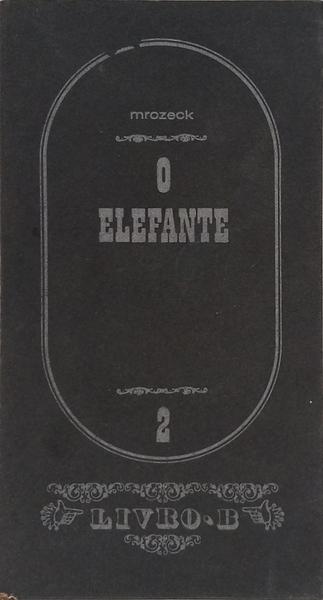 O ELEFANTE.