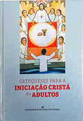 CATEQUESES PARA A INICIAÇÃO CRISTÃ DOS ADULTOS.
