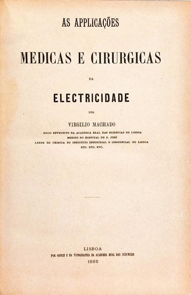 AS APPLICAÇÕES MEDICAS E CIRURGICAS DA ELECTRICIDADE.