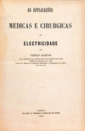 AS APPLICAÇÕES MEDICAS E CIRURGICAS DA ELECTRICIDADE.