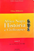 ÁFRICA NEGRA HISTÓRIA E CIVILIZAÇÕES.
