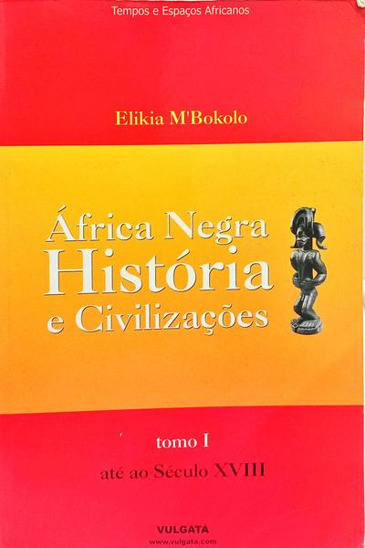 ÁFRICA NEGRA HISTÓRIA E CIVILIZAÇÕES.