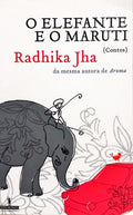 O ELEFANTE E O MARUTI. [1.ª EDIÇÃO]