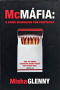MCMÁFIA: O CRIME ORGANIZADO SEM FRONTEIRAS. [2.ª EDIÇÃO]