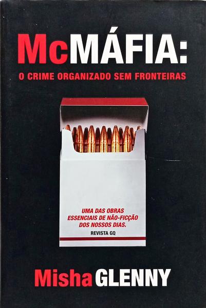 MCMÁFIA: O CRIME ORGANIZADO SEM FRONTEIRAS. [2.ª EDIÇÃO]