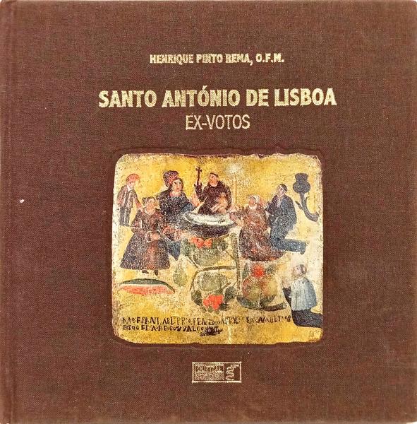 SANTO ANTÓNIO DE LISBOA. EX-VOTOS. [DEDICATÓRIA DO AUTOR]