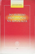 DO SEGREDO PROFISSIONAL NA ADVOCACIA.