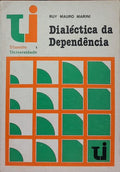 DIALÉCTICA DA DEPENDÊNCIA. [1.ª EDIÇÃO]