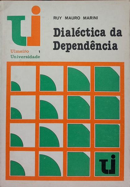 DIALÉCTICA DA DEPENDÊNCIA. [1.ª EDIÇÃO]