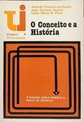 O CONCEITO E A HISTÓRIA: QUATRO ENSAIOS SOBRE ESTÉTICA E TEORIA DA LITERATURA.
