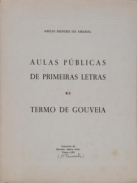 AULAS PÚBLICAS DE PRIMEIRA LETRAS NO TERMO DE GOUVEIA.