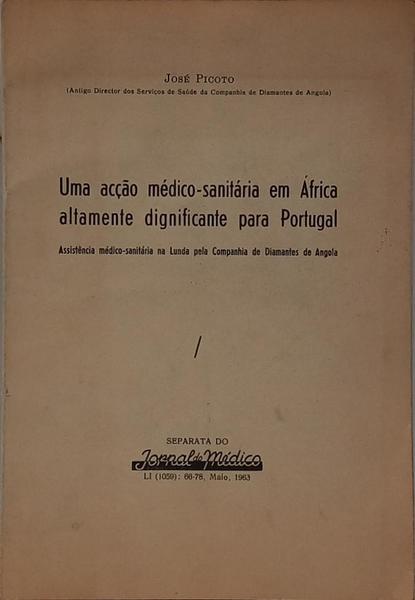 UMA ACÇÃO MÉDICO-SANITÁRIA EN ÁFRICA ALTAMENTE DIGNIFICANTE PARA PORTUGAL.