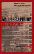 MÁ DESPESA PÚBLICA NAS AUTARQUIAS.