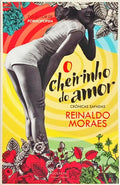 O CHEIRINHO DO AMOR. [1.ª EDIÇÃO]