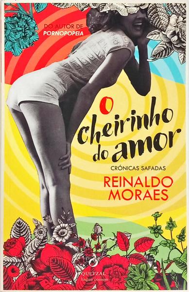 O CHEIRINHO DO AMOR. [1.ª EDIÇÃO]