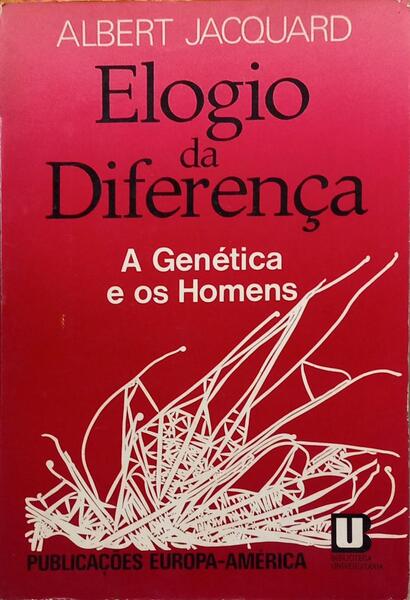 ELOGIO DA DIFERENÇA: A GENÉTICA E OS HOMENS.