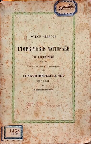 NOTICE ABREGÉE DE L'IMPRIMERIE NATIONALE DE LISBONNE. BREVE NOTICIA DA IMPRENSA NACIONAL DE LISBOA.
