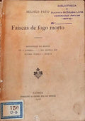 FAISCAS DE FOGO MORTO. [DED. AUTOR]