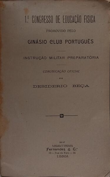 1.º CONGRESSO DE EDUCAÇÃO FÍSICA PROMOVIDO PELO GINÁSIO CLUB PORTUGUÊS.