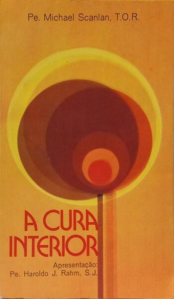 A CURA INTERIOR. [8.ª EDIÇÃO]