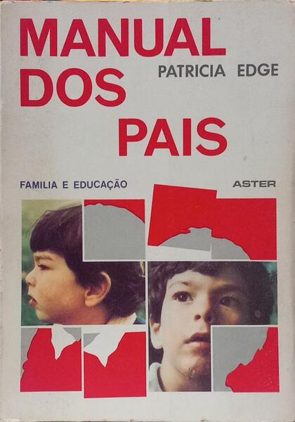 MANUAL DOS PAIS. [2.ª EDIÇÃO]