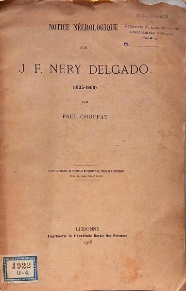 NOTICE NÉCROLOGIQUE SUR J. F. NERY DELGADO (1835-1909).