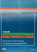 VIA (A) DE DESENVOLVIMENTO PARA VENCER A CRISE. [2 VOLS.]