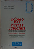 CÓDIGO DAS CUSTAS JUDICIAIS. [1.ª EDIÇÃO]