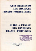 GUIA DESTINADO AOS CÃ”NJUGES FRANCO-PORTUGUESES, JUNHO 1984. GUIDE A L'USAGE DES CONJOINTS FRANCO-PORTUGAIS, JUIN 1984.