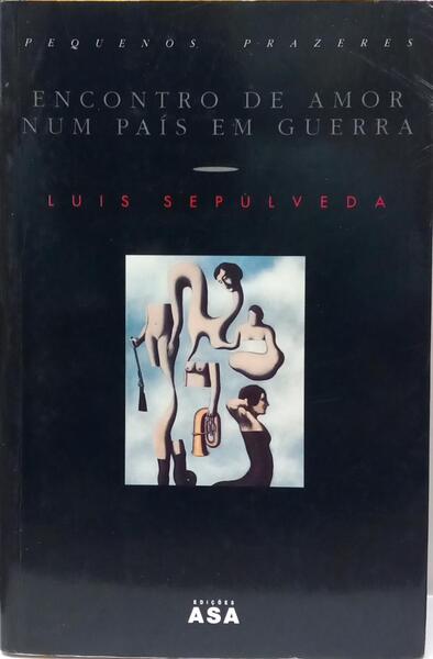 ENCONTRO DE AMOR NUM PAÍS EM GUERRA. [1.ª EDIÇÃO]