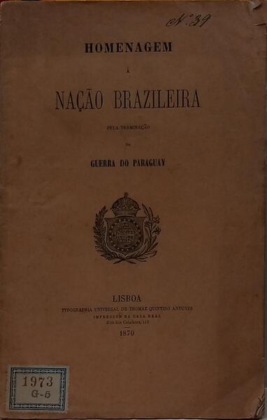 HOMENAGEM Á NAÇÃO BRAZILEIRA PELA TERMINAÇÃO DA GUERRA DO PARAGUAY.
