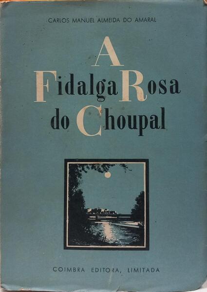A FIDALGA ROSA DO CHOUPAL. [DED. AUTOR]