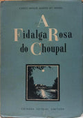 A FIDALGA ROSA DO CHOUPAL. [DED. AUTOR]