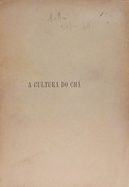 A CULTURA DO CHÁ NA ILHA DE S. MICHEL.