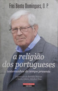A RELIGIÃO DOS PORTUGUESES: TESTEMUNHOS DO TEMPO PRESENTE. [1.ª EDIÇÃO]