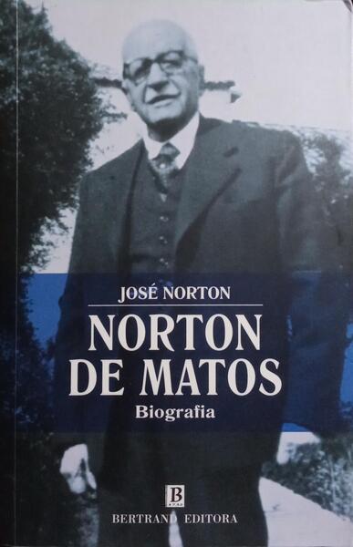 NORTON DE MATOS, BIOGRAFIA.