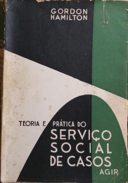 TEORIA E PRÃTICA DO SERVIÃ‡O SOCIAL DE CASOS.