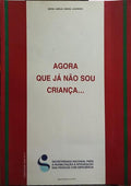 AGORA QUE JÁ NÃO SOU CRIANÇA...