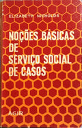 NOÇÕES BÁSICAS DE SERVIÇO SOCIAL DE CASOS.