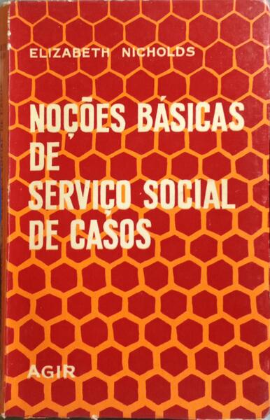 NOÇÕES BÁSICAS DE SERVIÇO SOCIAL DE CASOS.