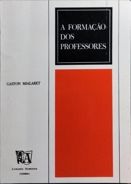 A FORMAÇÃO DOS PROFESSORES.