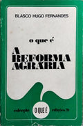O QUE É A REFORMA AGRÁRIA. [3.ª EDIÇÃO]
